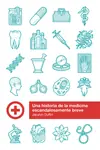 De Moda UNA HISTORIA DE LA MEDICINA ESCANDALOSAMENTE BREVE