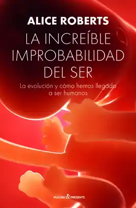 Compra Ahora LA INCREIBLE IMPROBABILIDAD DEL SER