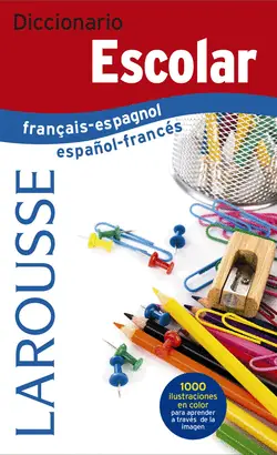 DICCIONARIO ESCOLAR FRANÇAIS-ESPAGNOL / ESPAÑOL-FRANCÉS Favorito De Clientes