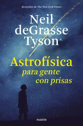 ASTROFÍSICA PARA GENTE CON PRISAS Devolución Gratuita