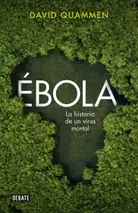 ÉBOLA (LA HISTORIA DE UN VIRUS MORTAL) Imprescindible (Must-Have)