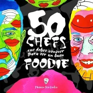 50 CHEFS QUE NECESITAS CONOCER PARA SER UN BUEN FO Precio Reducido