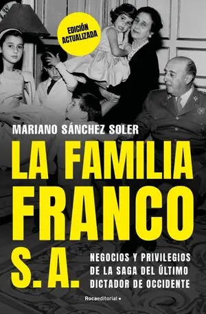 FAMILIA FRANCO, S.A., LA. NEGOCIOS Y PRIVILEGIOS DE LA SAGA DEL ÚLTIMO DICTADOR DE OCCIDENTE Marca Reconocida