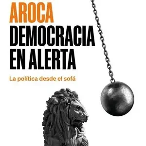 Envío Inmediato DEMOCRACIA EN ALERTA. LA POLÍTICA DESDE EL SOFÁ
