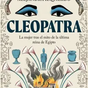 Bestseller CLEOPATRA. LA MUJER TRAS EL MITO DE LA ÚLTIMA REINA DE EGIPTO
