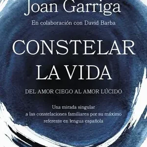 Certificado CONSTELAR LA VIDA. DEL AMOR CIEGO AL AMOR LÚCIDO