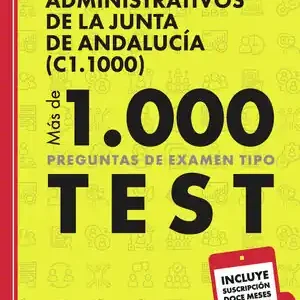 ADMINISTRATIVOS DE LA JUNTA DE ANDALUCÍA (C1.1000). MÁS DE MIL PREGUNTAS TIPO TEST Envío Gratis