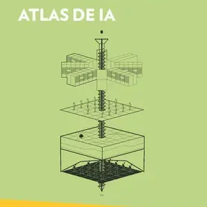 Compra Ahora ATLAS DE IA. PODER, POLÍTICA Y COSTES PLANETARIOS DE LA INTELIGENCIA ARTIFICIAL