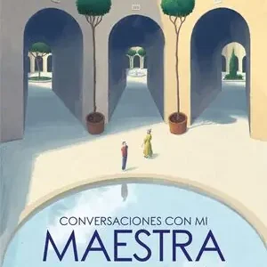 CONVERSACIONES CON MI MAESTRA. DUDAS Y CERTEZAS SOBRE LA EDUCACIÓN Barato
