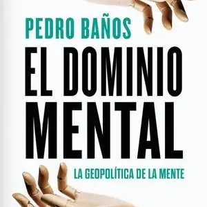 EL DOMINIO MENTAL: LA GEOPOLITICA DE LA MENTE. LA GEOPOLITICA DE LA MENTE Venta Final