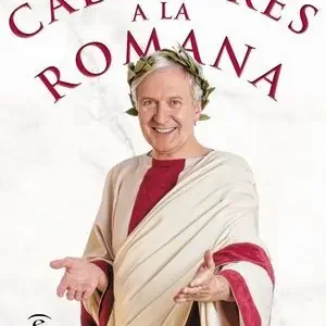CALAMARES A LA ROMANA. SOMOS ROMANOS AUNQUE NO NOS DEMOS CUENTA Bestseller