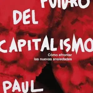 EL FUTURO DEL CAPITALISMO. CÓMO AFRONTAR LAS NUEVAS ANSIEDADES Gran Oferta