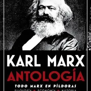 Envío Exprés ANTOLOGIA. TODO MARX EN PILDORAS. FILOSOFÍA, ECONOMÍA, HISTORIA