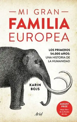 Auténtico MI GRAN FAMILIA EUROPEA. LOS PRIMEROS 54.000 AÑOS: UNA HISTORIA DE LA HUMANIDAD