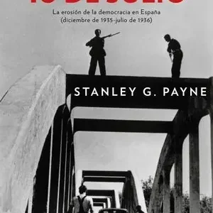 Entrega Rápida EL CAMINO AL 18 DE JULIO. LA EROSIÓN DE LA DEMOCRÁCIA EN ESPAÑA (DICIEMBRE DE 1935 - JULIO DE 1936)