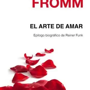 EL ARTE DE AMAR. EPÍLOGO BIOGRÁFICO DE RAINER FUNK Compra Hoy