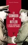 Auténtico LA SOMBRA DE HITLER. EL IMPERIO ECONÓMICO NAZI Y LA GUERRA CIVIL ESPAÑOLA