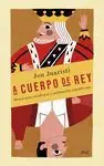 A CUERPO DE REY. MONARQUÍA ACCIDENTAL Y MELANCOLÍA REPUBLICANA Garantía De Devolución De Dinero