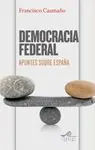 Edición Limitada DEMOCRACIA FEDERAL. APUNTES SOBRE ESPAÑA