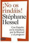 ¡NO OS RINDAIS!. CON ESPAÑA, EN LA TRINCHERA POR LA LIBERTAD Y EL PROGRESO Marca Reconocida