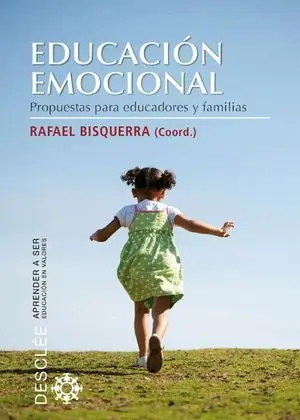 EDUCACION EMOCIONAL. PROPUESTAS PARA EDUCADORES Y FAMILIAS No Te Lo Pierdas