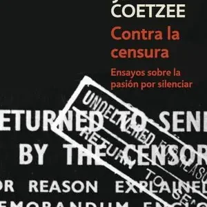 CONTRA LA CENSURA. ENSAYOS SOBRE LA PASIÓN POR SILENCIAR Exclusivo