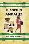 Edición Limitada CORTIJO ANDALUZ, EL. TREINTA AÑOS DE SUBVENCIONES, ENCHUFISMO Y DESPILFARRO