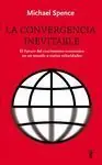 Directo De Fábrica LA CONVERGENCIA INEVITABLE. EL FUTURO DEL CRECIMIENTO ECONÓMICO EN UN MUNDO A VARIAS VELOCIDADES