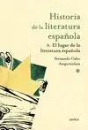 EL LUGAR DE LA LITERATURA ESPAÑOLA. HISTORIA DE LA LITERATURA ESPAÑOLA 9 Compra Ahora