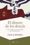 EL DINERO DE LOS DEMÁS. Y DE CÓMO LO UTILIZAN LOS BANQUEROS Original