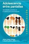 ADOLESCENCIA ENTRE PANTALLAS. IDENTIDADES JUVENILES EN EL SISTEMA DE COMUNICACIÓN Ordenar Ahora Mismo
