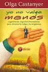 De Moda YO NO VALGO MENOS (DG). SUGERENCIAS COGNITIVO-CONDUCTUALES PARA AFRONTAR LA CULPA Y LA VERGÜENZA