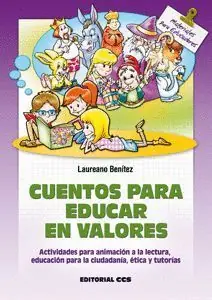 CUENTOS PARA EDUCAR EN VALORES. ACTIVIDADES PARA ANIMACIÓN A LA LECTURA, EDUCACIÓN PARA LA CIUDADANÍA, ÉTICA Y T Oferta