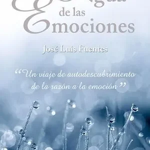 EL AGUA DE LAS EMOCIONES Mejor Calidad