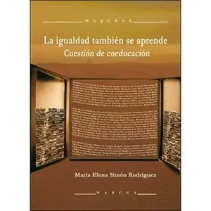 Económico LA IGUALDAD TAMBIÉN SE APRENDE. CUESTIÓN DE COEDUCACIÓN