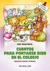 CUENTOS PARA PORTARSE BIEN EN EL COLEGIO. EDUCACIÓN INFANTIL Y PRIMARIA Económico