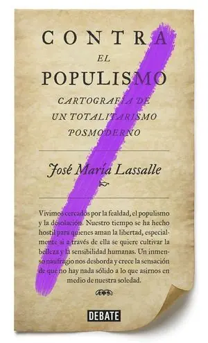 CONTRA EL POPULISMO. CARTOGRAFÍA DE UN TOTALITARISMO POSTMODERNO Precio Rebajado