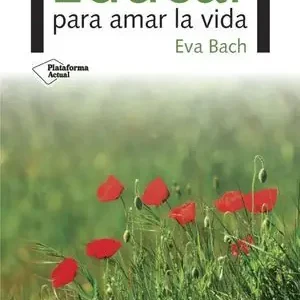EDUCAR PARA AMAR LA VIDA Disponible Ahora