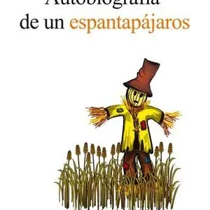 Compra Ahora AUTOBIOGRAFIA DE UN ESPANTAPAJAROS. TESTIMONIOS DE RESILIENCIA: EL RETORNO A LA VIDA