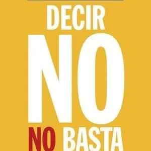 DECIR NO NO BASTA. CONTRA LAS NUEVAS POLÍTICAS DEL SHOCK POR EL MUNDO QUE QUEREMOS Entrega Rápida