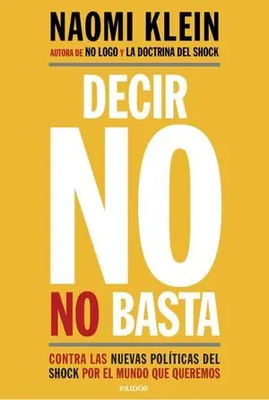 DECIR NO NO BASTA. CONTRA LAS NUEVAS POLÍTICAS DEL SHOCK POR EL MUNDO QUE QUEREMOS Entrega Rápida