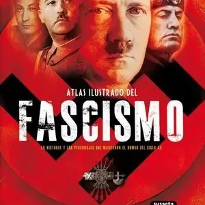ATLAS ILUSTRADO FASCISMO Ordena Ya