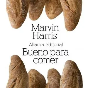 BUENO PARA COMER. ENIGMAS DE ALIMENTACIÓN Y CULTURA Compra Ahora