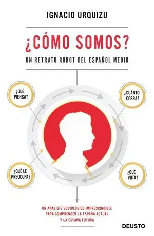 ¿COMO SOMOS?. UN RETRATO ROBOT DE LA GENTE CORRIENTE Precio De Oferta