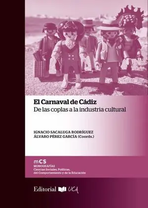 Alta Calidad EL CARNAVAL DE CÁDIZ. DE LAS COPLAS A LA INDUSTRIA CULTURAL