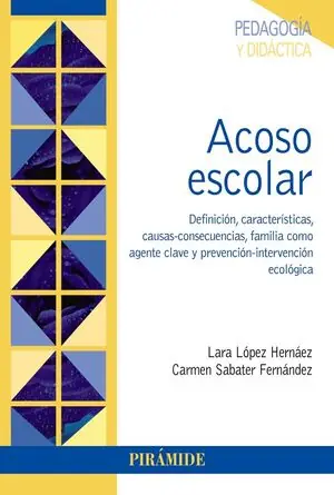 ACOSO ESCOLAR. DEFINICIÓN, CARACTERÍSTICAS, CAUSAS-CONSECUENCIAS, FAMILIA COMO AGENTE CLAVE Y PREVENCIÓN-INTERVENCIÓN ECOLÓGICA Oferta