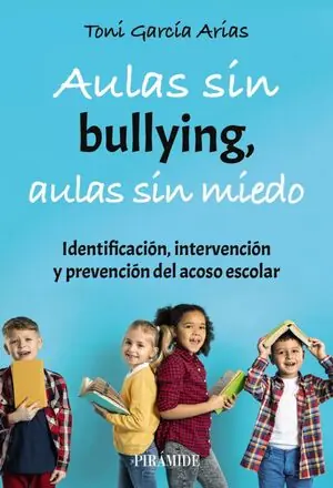 AULAS SIN BULLYING, AULA. IDENTIFICACIÓN, INTERVENCIÓN Y PREVENCIÓN DEL ACOSO ESCOLAR Precio Rebajado