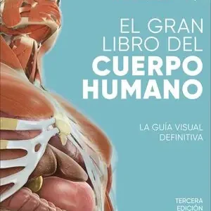 Edición Limitada GRAN LIBRO DEL CUERPO HUMANO NUEVA EDICI. LA GUÍA VISUAL DEFINITIVA