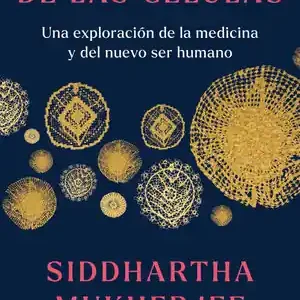 ARMONIA DE LAS CELULAS, LA. UNA EXPLORACIÓN DE LA MEDICINA Y DEL NUEVO SER HUMANO Última Versión