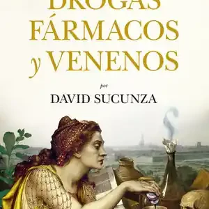 DROGAS, FÁRMACOS Y VENENOS Ordenar Ahora Mismo